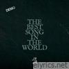 The Best Song in the World (Demo) - Single