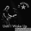 Until I Wake Up (remastered) - Single