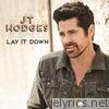 Jt Hodges - Lay It Down - Single