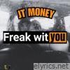 Freak wit You (Radio Edit) - Single