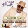 Dedicated To The Old School (Radio Edit) - Single