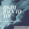 Right Back To You - Single