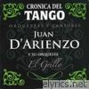 Crónica del Tango: El Grillo (feat. Orquesta de Juan D'Arienzo)