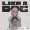 LIKE A DOG (Lullaby Version) - Single