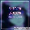 Shadow Shadow - Single