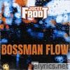 Bossman Flow - Single