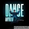 Dance Anyhow - Single