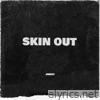 SKIN OUT - Single