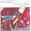 We Don’t Get Along - Single
