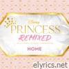 Home (Disney Princess Remixed) - Single
