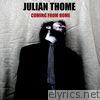 Julian Thome - Coming from Home