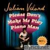 Please Don't Make Me Play Piano Man (Act I) - EP