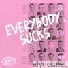 Everybody Sucks! - Single