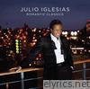 Julio Iglesias - Romantic Classics