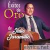 Éxitos De Oro De Julio Jaramillo
