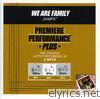 Premiere Performance Plus: We Are Family - EP