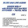 Blues Jam Live Audio: Junior Wells with Buddy Guy & Roy Hytower & Pistol Pete