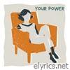 Your Power - Single