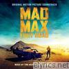 Mad Max: Fury Road (Original Motion Picture Soundtrack) [Deluxe Version]