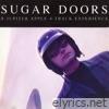 Sugar Doors (A Jupiter Apple 4 Track Experience)