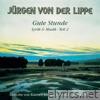 Gute Stunde - Lyrik & Musik, Teil 2