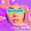 Justin Caruso - No Eyes on Me (Remixes) - EP
