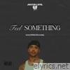Feel Something - Single