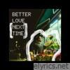 Better Love Next Time - Single