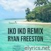Justin Wellington - Iko Iko (Ryan Freeston Remix) - Single