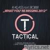 What You're Missing 2012 (feat. Bobbi) - Single