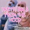 Pretty Girls From The Hood (feat. Bossilera) - Single