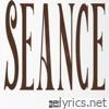 SEANCE - Single