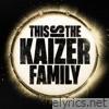 This Is The Kaizer Family! - Single