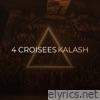 Kalash - 4 CROISEES - Single