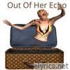 Out of Her Echo - Single