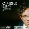 Kamrad - I Believe (Topic Remix) - EP