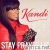 Kandi - Stay Prayed Up - Single