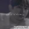 LOVE IS PAIN - Single