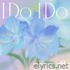 I Do I Do - Single