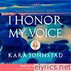 I Honor My Voice: A Guided Meditation for Higher Consciousness - EP