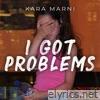I Got Problems - Single