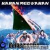 Karan Med Varan - Bølgemaskin Ep (feat. Rudebwoay & Shitrich)