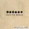 Fall To Grace - EP