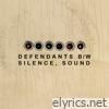 Defendants b/w Silence, Sound - Single