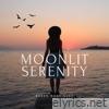 Moonlit Serenity - EP