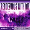 Rendezvous With Me