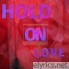 Hold on Love - Single