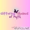 Glittering Shadows of Myth - EP