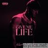 Give Me Life (Extended) - Single