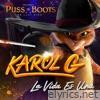 Karol G - La Vida Es Una (From Puss in Boots: The Last Wish) - Single